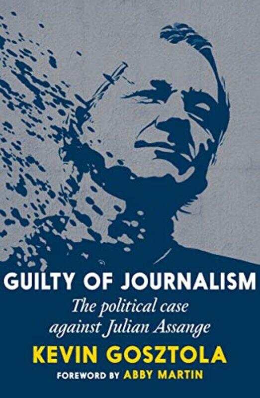 

Guilty of Journalism by Kevin Gosztola-Paperback