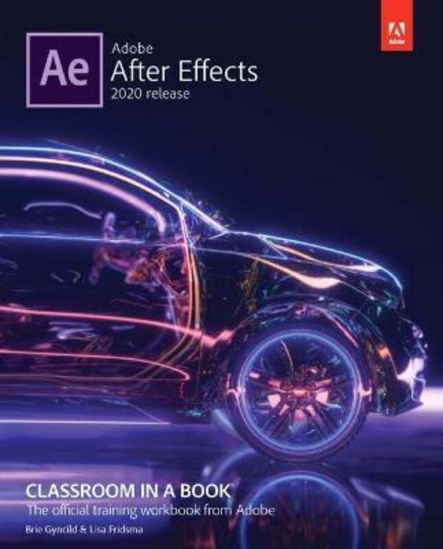 Adobe After Effects Classroom in a Book (2020 release),Paperback,ByLisa Fridsma