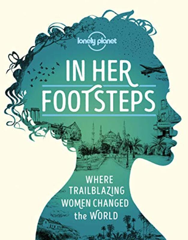 In Her Footsteps,Hardcover by Lonely Planet