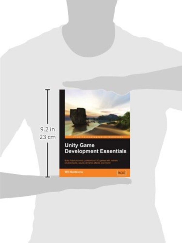 Unity Game Development Essentials, Paperback Book, By: Will Goldstone