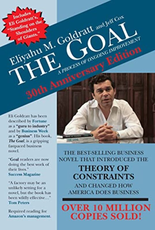 The Goal: A Process of Ongoing Improvement Paperback by Goldratt, Eliyahu M - Cox, Jeff - Whitford, David (Queen Mary & Westfield College, London, UK)