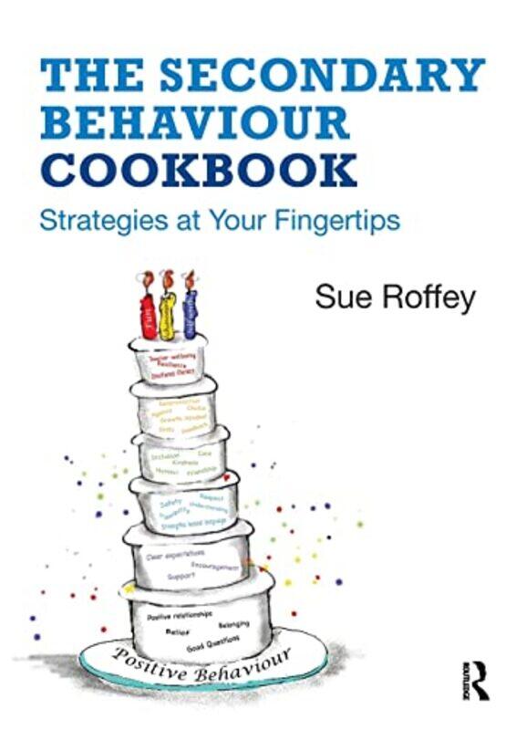 

The Secondary Behaviour Cookbook by Susan Bauer-Paperback