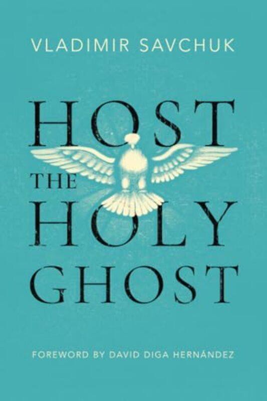 

Host The Holy Ghost by Savchuk, Vladimir Paperback
