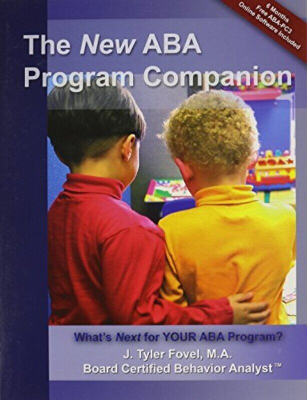 

The New ABA Program Companion: Whats Next for Your ABA Program , Paperback by Fovel, J Tyler