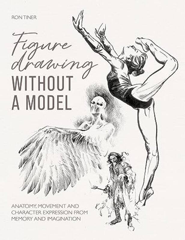 

Figure Drawing without a Model by Ron (Author) Tiner -Paperback