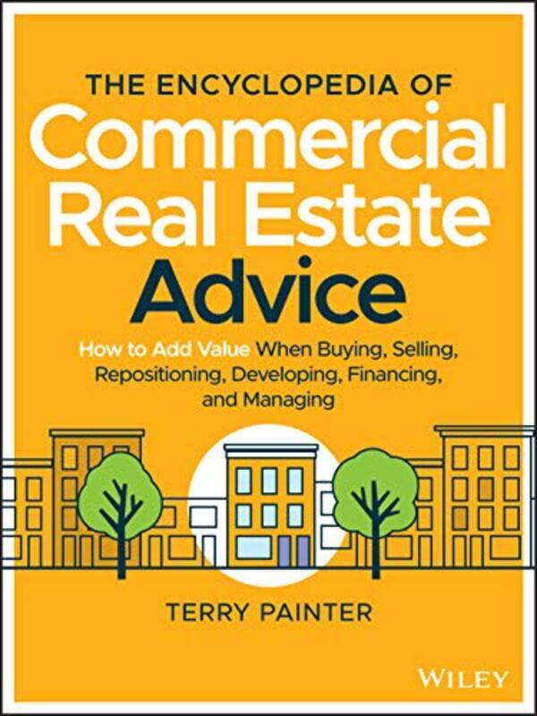 

The Encyclopedia of Commercial Real Estate Advice by John Megoran-Hardcover