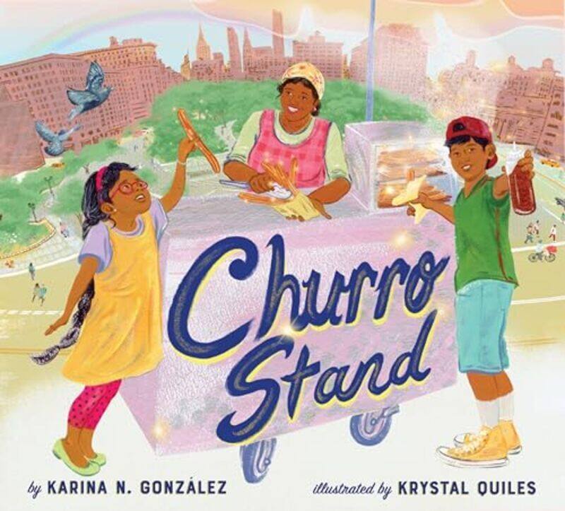 

Churro Stand By Gonzalez, Karina - Quiles, Krystal - Hardcover