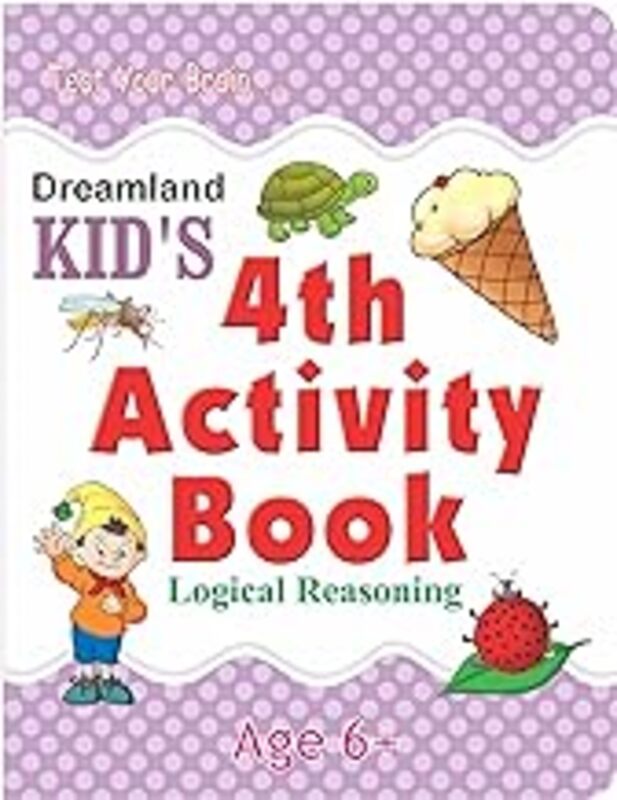 4th Activity Book Logic Reasoning by Dreamland Publications - Paperback