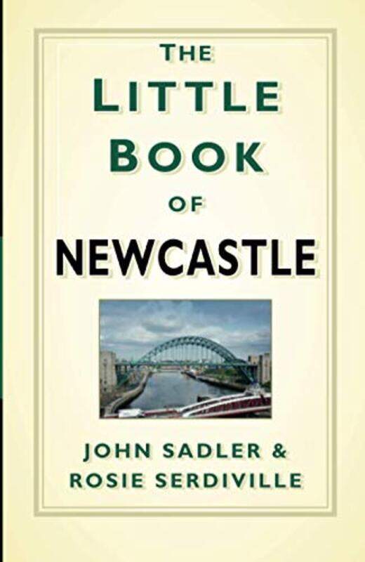 

The Little Book of Newcastle by Kim Flottum-Paperback