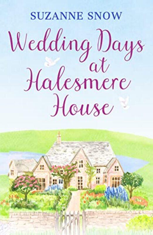 

Wedding Days at Halesmere House by Suzanne Snow-Paperback