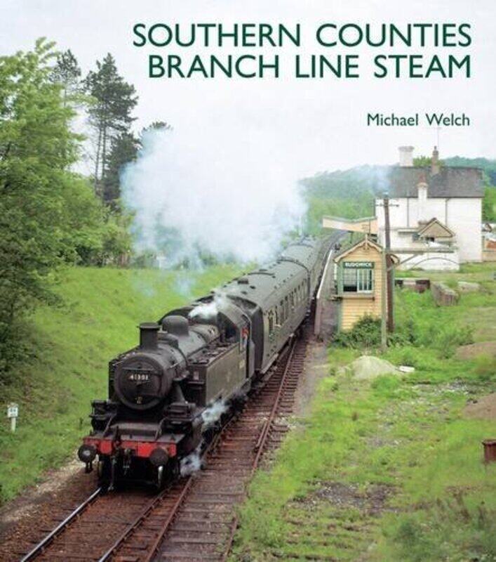 

Southern Counties Branch Line Steam by Michael Welch-Hardcover