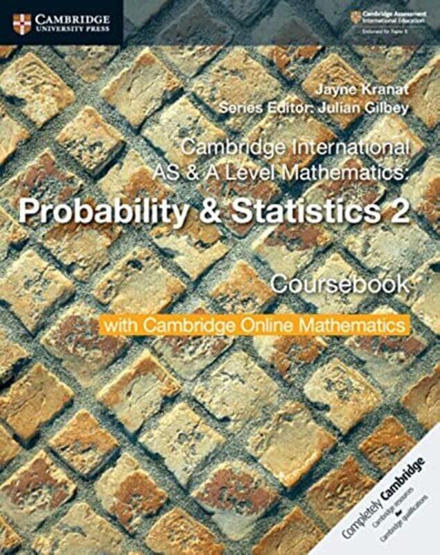 

Cambridge International As & A Level Mathematics Probability & Statistics 2 Coursebook With Cambrid by Kranat, Jayne - Gilbey, Julian Paperback