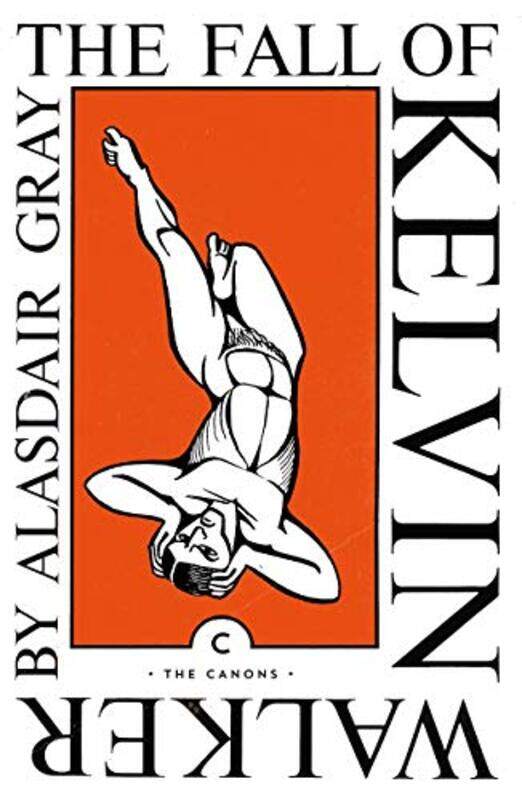 

The Fall of Kelvin Walker by Alasdair Gray-Paperback