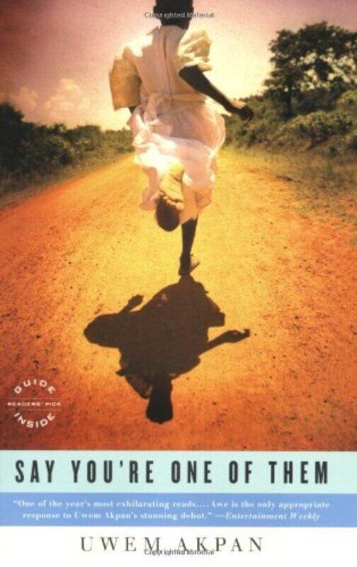 

Say You're One of Them : Oprah #63, Paperback Book, By: Uwem Akpan