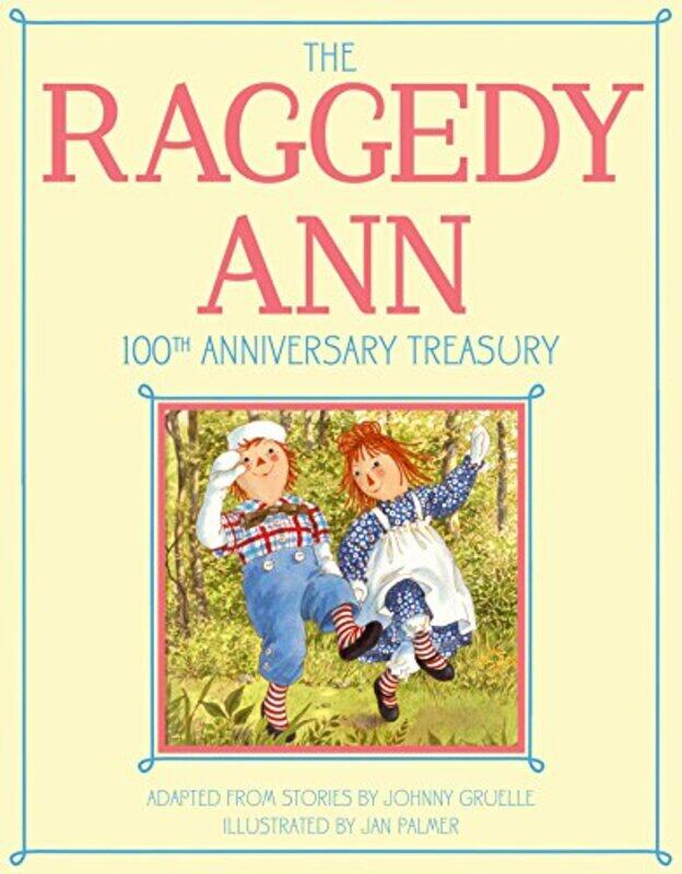 

Raggedy Ann 100Th Anniversary Treasury By Gruelle Johnny - Hardcover