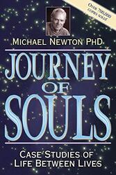 Journey Of Souls Case Studies Of Life Between Lives by Michael Newton Paperback