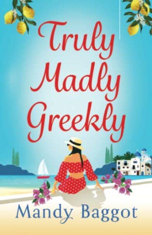 

Truly Madly Greekly by Mandy Baggot-Paperback