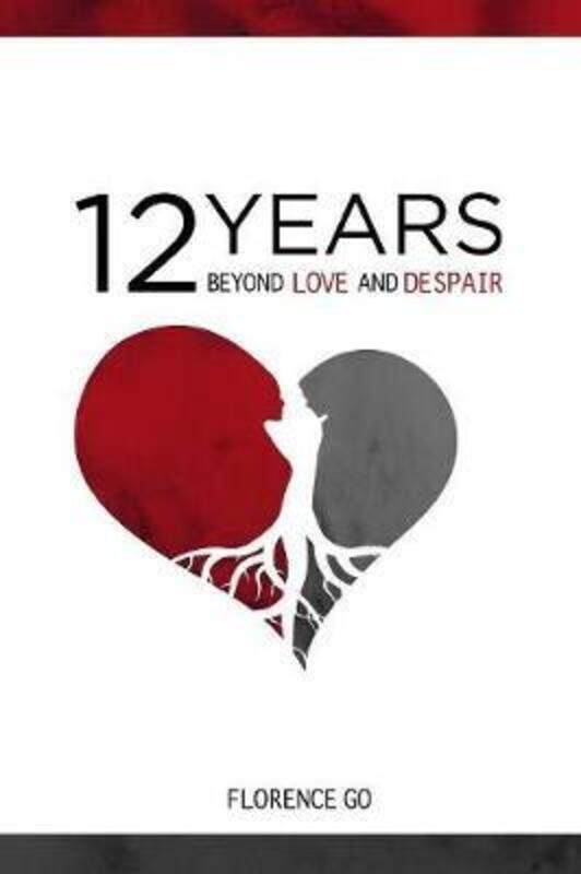 

12 Years Beyond Love and Despair.paperback,By :Go, Florence