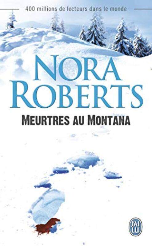 

Meurtres au Montana,Paperback,By:Nora Roberts