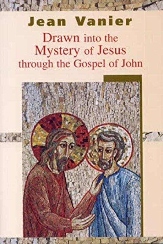 

Drawn into the Mystery of Jesus Through the Gospel of John by Malcom FerdinandAnthony Paul Smith-Paperback