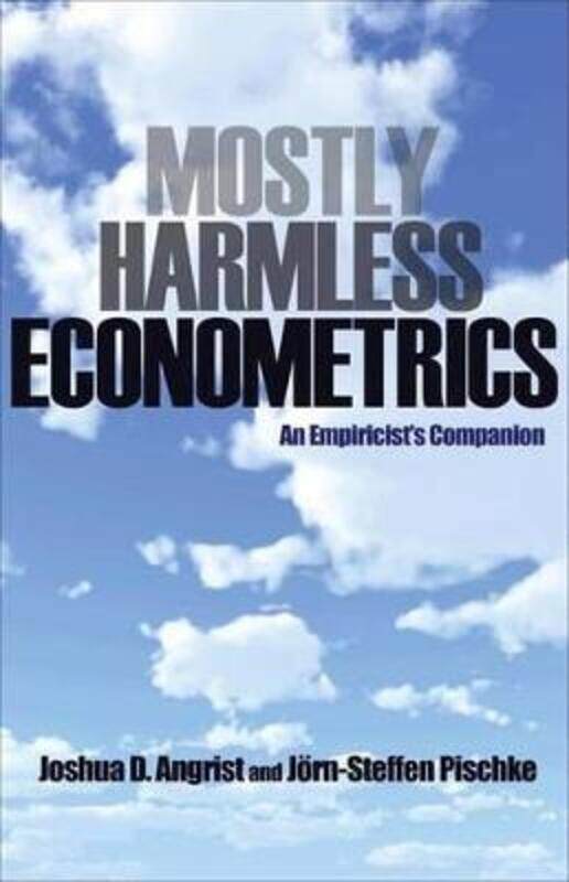 

Mostly Harmless Econometrics: An Empiricist's Companion.paperback,By :Angrist, Joshua D. - Pischke, Joern-Steffen