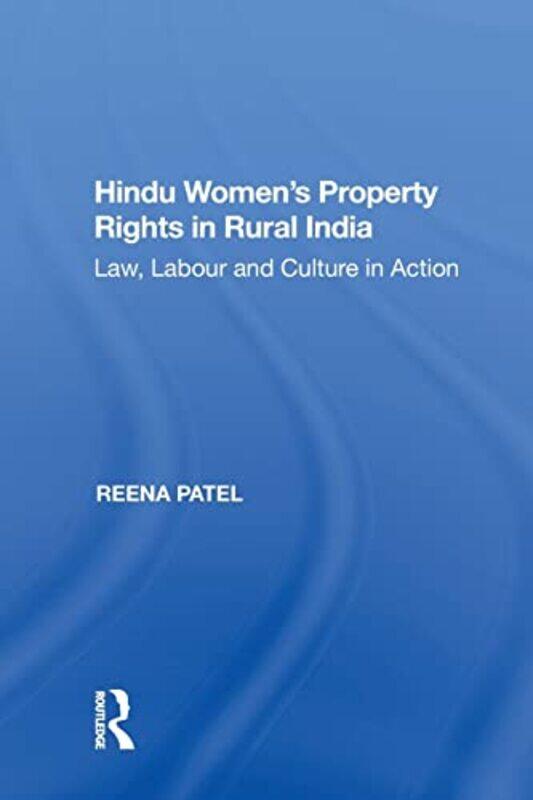 

Hindu Womens Property Rights in Rural India by Reena Patel-Paperback