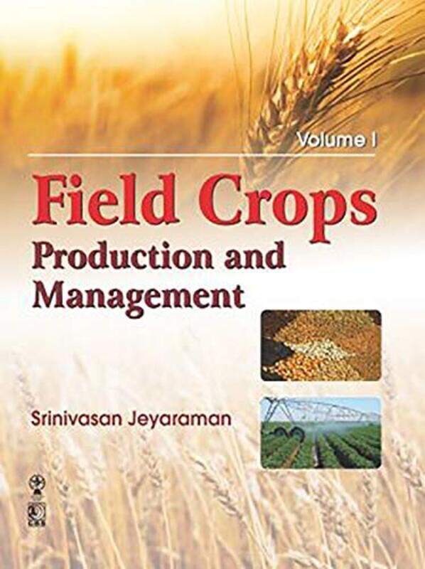 

Field Crops: Production and Management, TwoVolume Set Paperback by Jeyaraman, Srinivasan