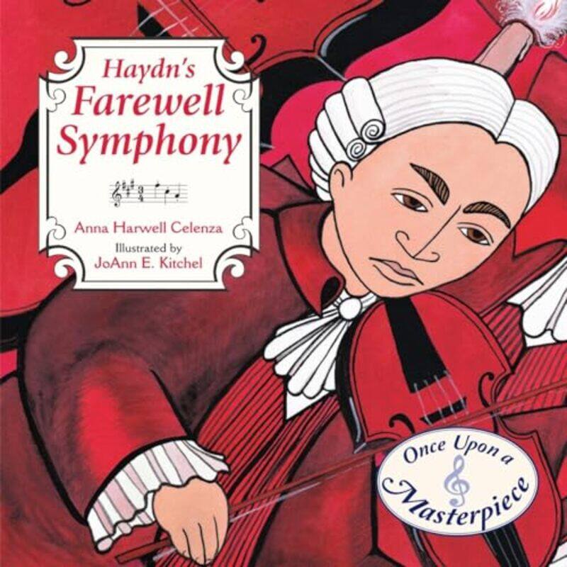 

Haydns Farewell Symphony by Anna Harwell CelenzaJoAnn Kitchel-Hardcover