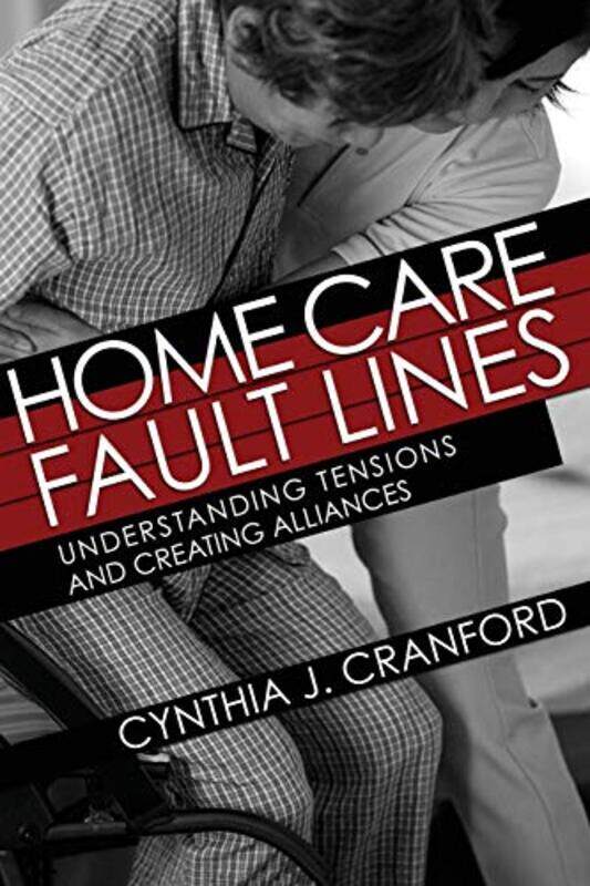 

Home Care Fault Lines by Cynthia J Cranford-Paperback