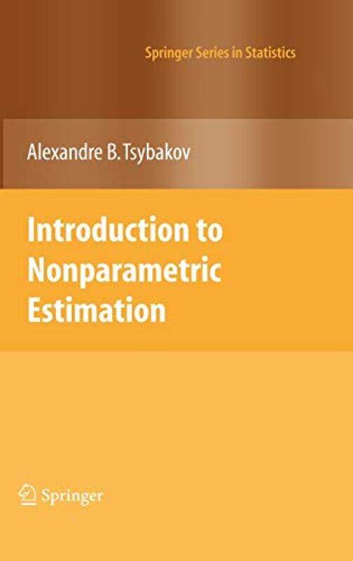 

Introduction to Nonparametric Estimation,Hardcover,by:Tsybakov, Alexandre B.