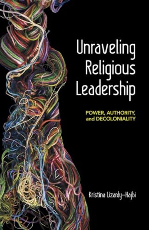 

Unraveling Religious Leadership by Jill Rose-Paperback