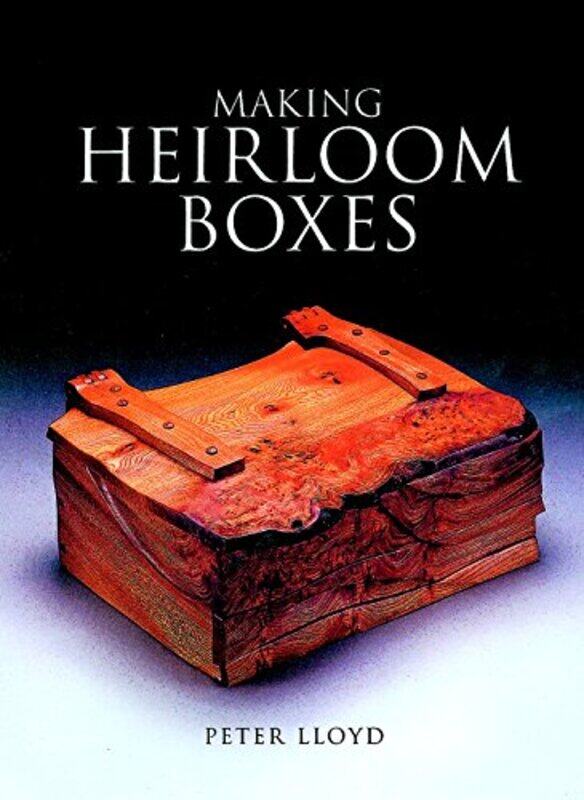 

Making Heirloom Boxes by Ken Author Ellis-Paperback