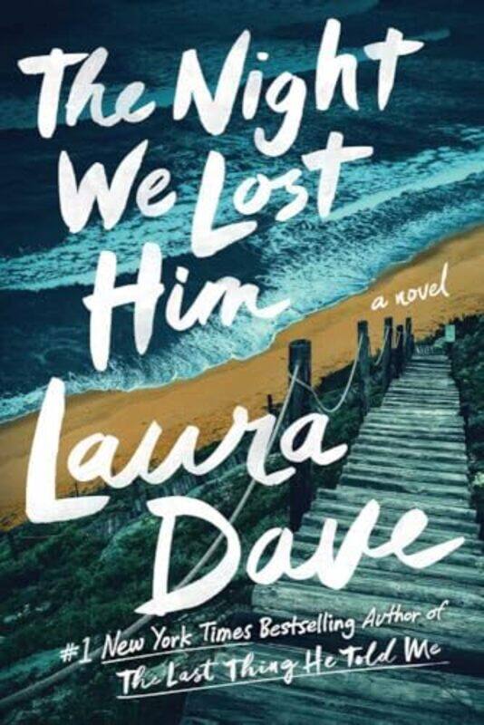 

The Night We Lost Him A Novel, Paperback by Laura Dave