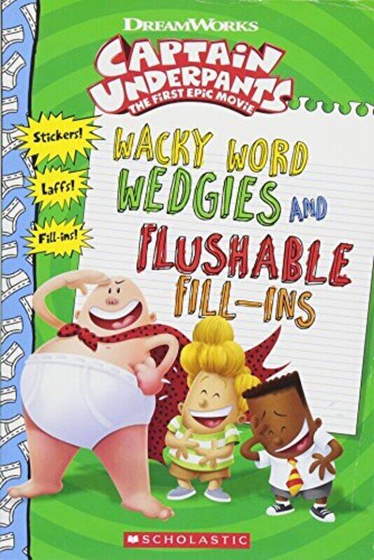 

Wacky Word Wedgies and Flushable Fill-ins (Captain Underpants Movie), Paperback Book, By: Howie Dewin