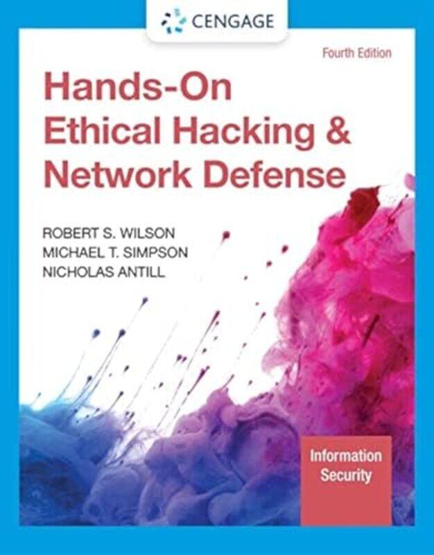 

HandsOn Ethical Hacking and Network Defense by Brett WestwoodStephen Moss-Paperback