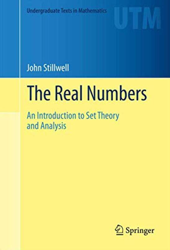 

The Real Numbers by John Stillwell-Hardcover