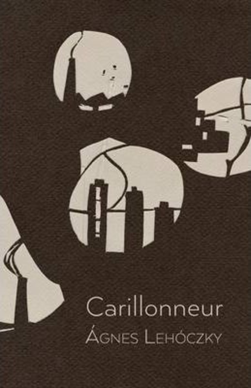 Carillonneur,Paperback,ByLehoczky, Agnes