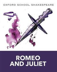 Romeo and Juliet (2009 edition): Oxford School Shakespeare