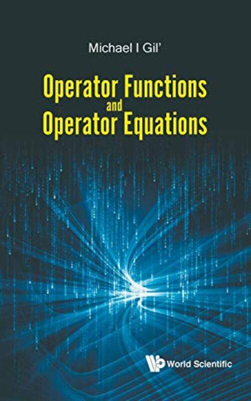 Operator Functions And Operator Equations by Lisa Chamberlain-Hardcover