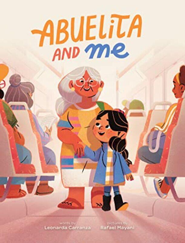 

Abuelita And Me by Carranza, Leonarda - Mayani, Rafael - Hardcover