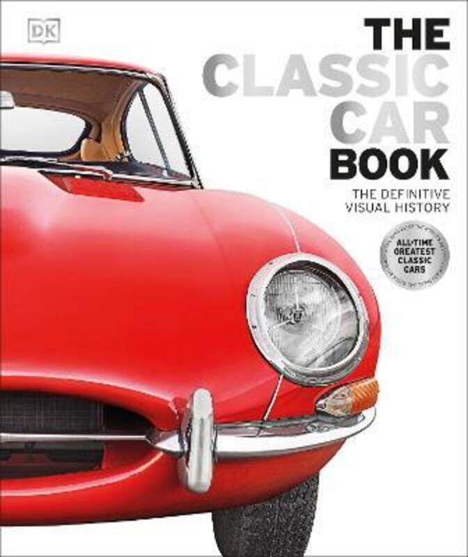 

The Classic Car Book: The Definitive Visual History.Hardcover,By :DK