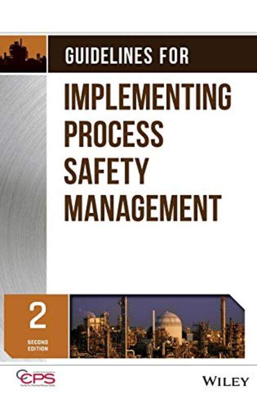 

Guidelines for Implementing Process Safety Management by CCPS Center for Chemical Process Safety-Hardcover