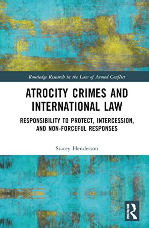 

Atrocity Crimes and International Law by Gaby Newcastle University UK MahlbergThomas University of Glasgow UK Munck-Hardcover