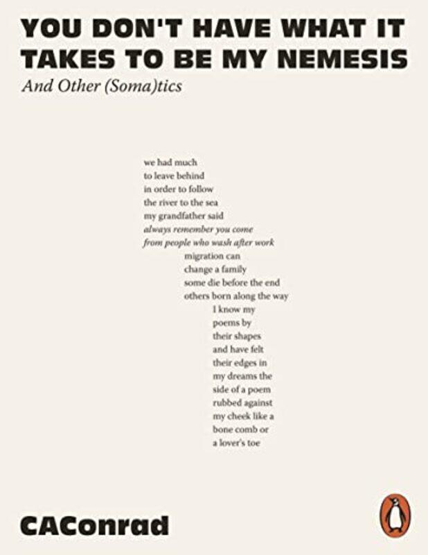

You Dont Have What It Takes To Be My Nemesis by CA Conrad-Paperback