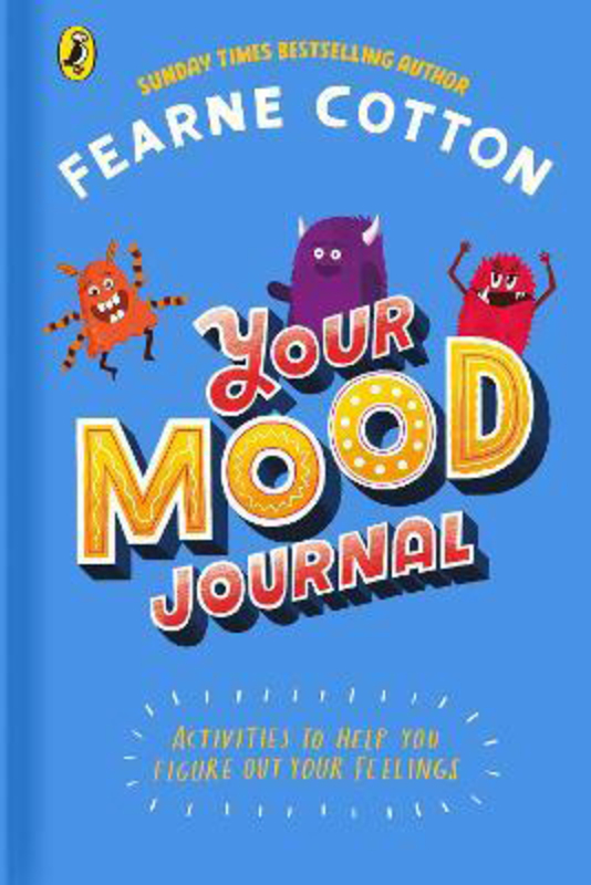Your Mood Journal: feelings journal for kids by Sunday Times bestselling author Fearne Cotton, Hardcover Book, By: Fearne Cotton