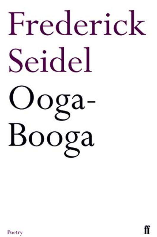 

OogaBooga by Frederick Seidel-Paperback