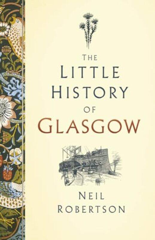 

The Little History of Glasgow by Neil Robertson-Hardcover