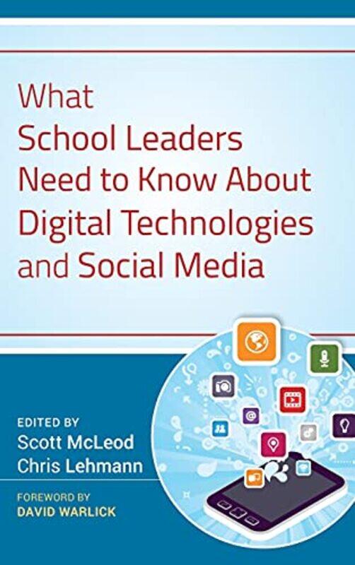

What School Leaders Need to Know About Digital Technologies and Social Media by Oloni-Hardcover