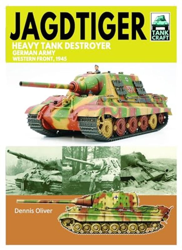 Tank Craft 42 JagdTiger Heavy Tank Destroyer by Dennis Oliver-Paperback