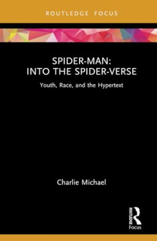 

Spider-Man: Into the Spider-Verse by Charlie Michael -Hardcover